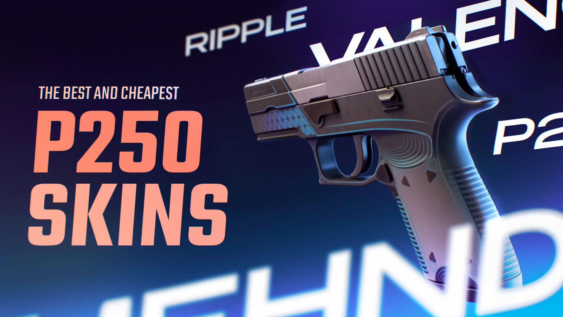 Les Meilleures et pas ch&egrave;res P250 Skins CS2 [2026]