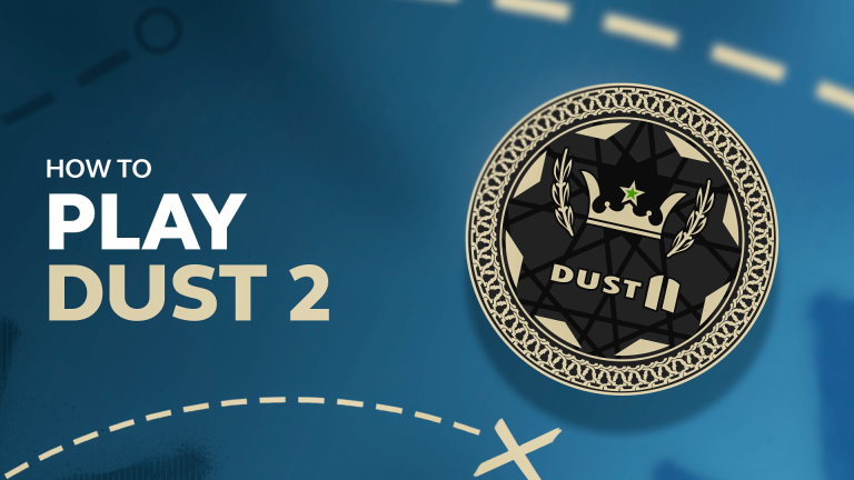 วิธีเล่น Dust 2 ใน CS2: คู่มือฉบับสมบูรณ์ [2026]