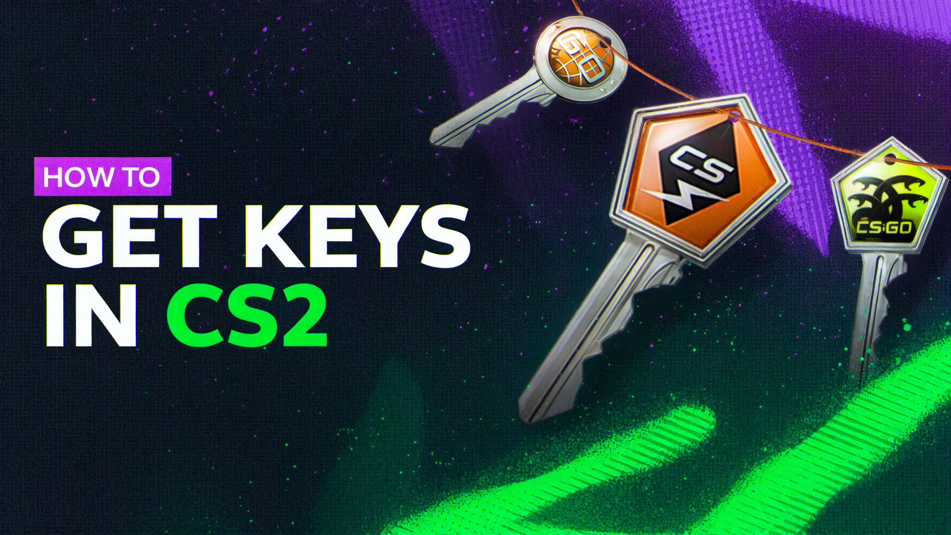How to Get Keys in CS2: Complete Guide