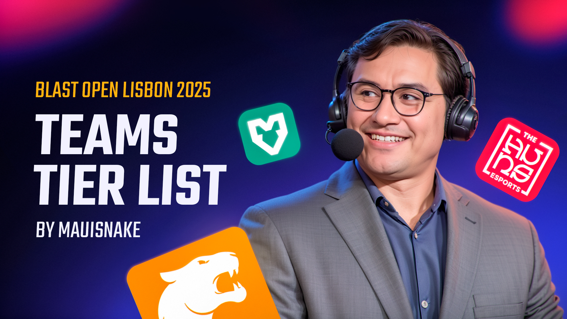 Ranking BLAST Open Lisbon Teams: Mauisnake&rsquo;s Tier List
