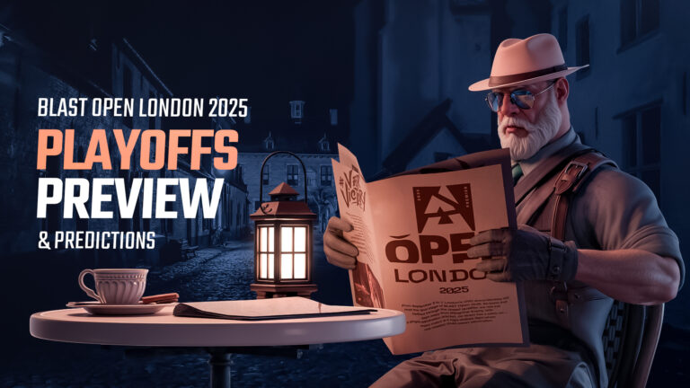BLAST Open London 2025 &mdash; Playoffs Preview & Predictions
