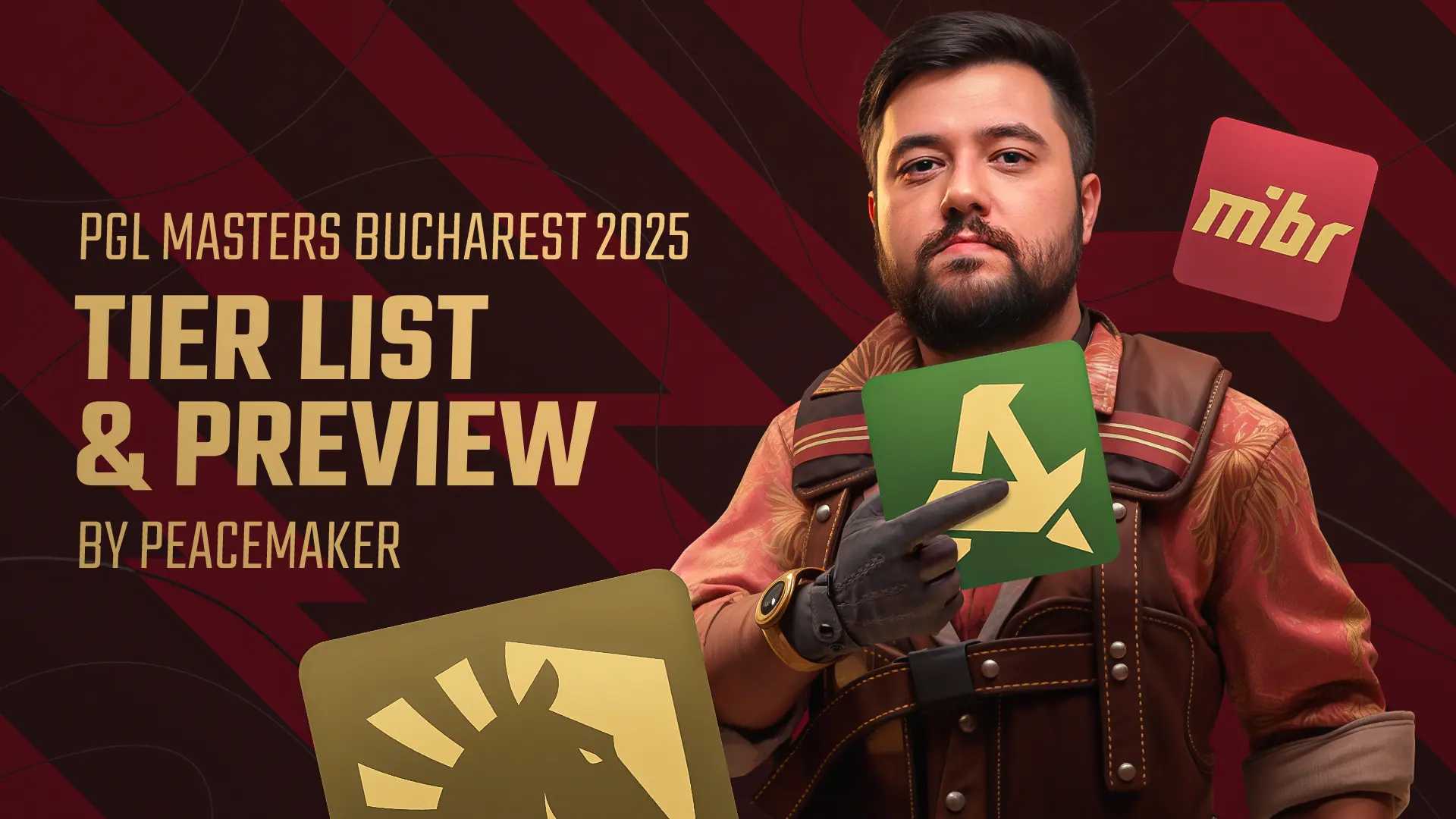 Peacemaker Breaks Down the PGL Masters Bucharest 2025 &mdash; Tier List & Preview