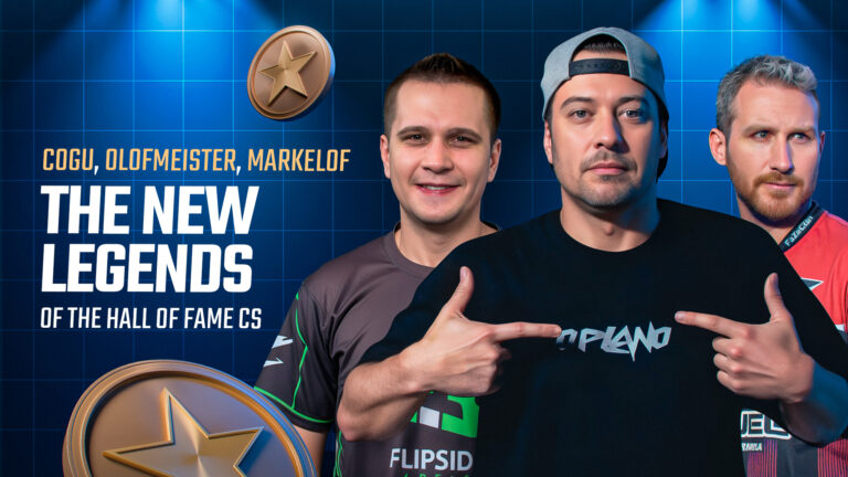 cogu, olofmeister, markelof &mdash; the new legends of the Hall of Fame CS