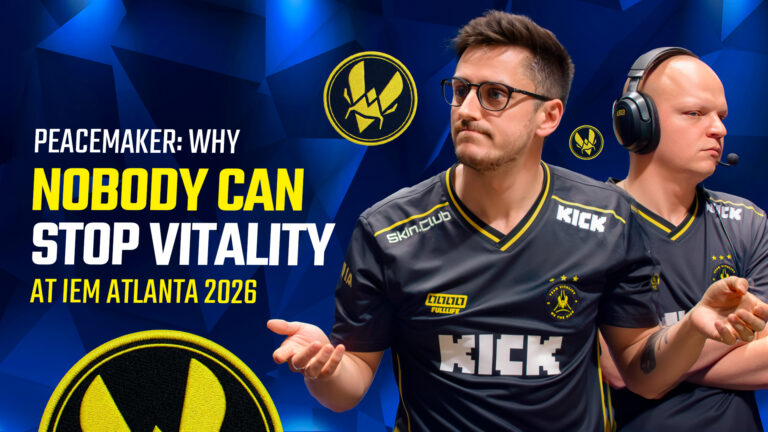 peacemaker: Why Nobody Can Stop Team Vitality at IEM Atlanta 2026