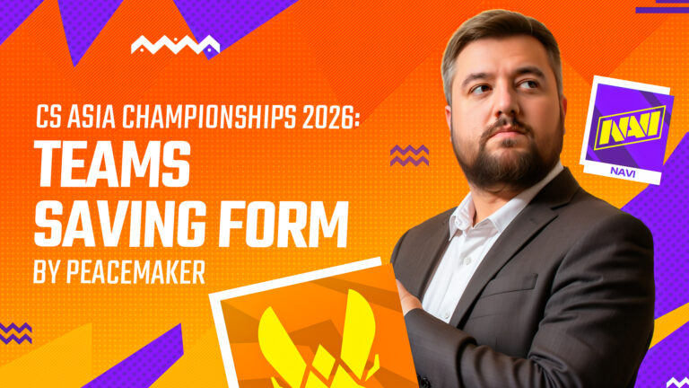 CS Asia Championships 2026: Teams Saving Form by peacemaker