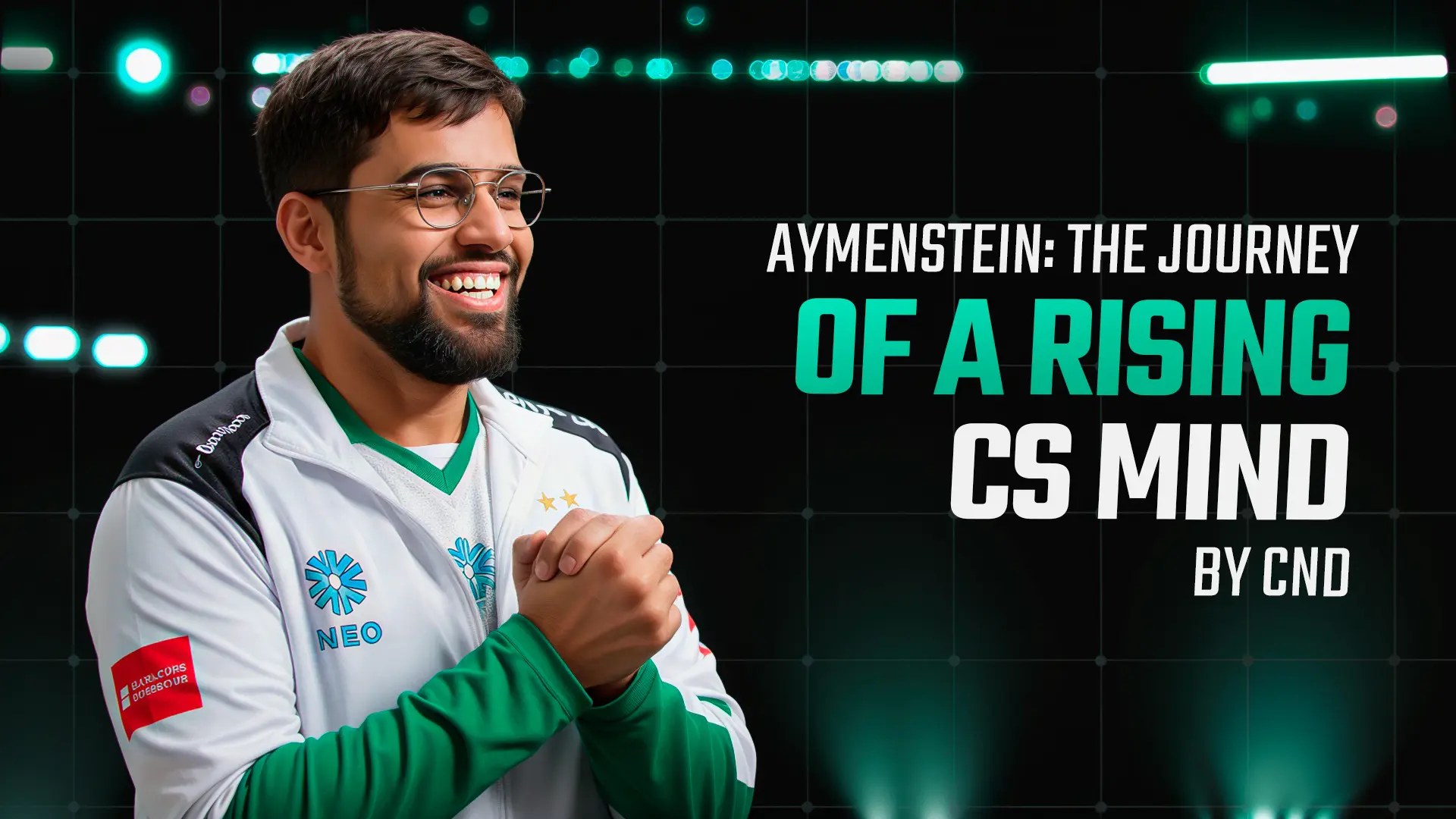Aymenstein: The Journey of a Rising Counter-Strike Mind by CND