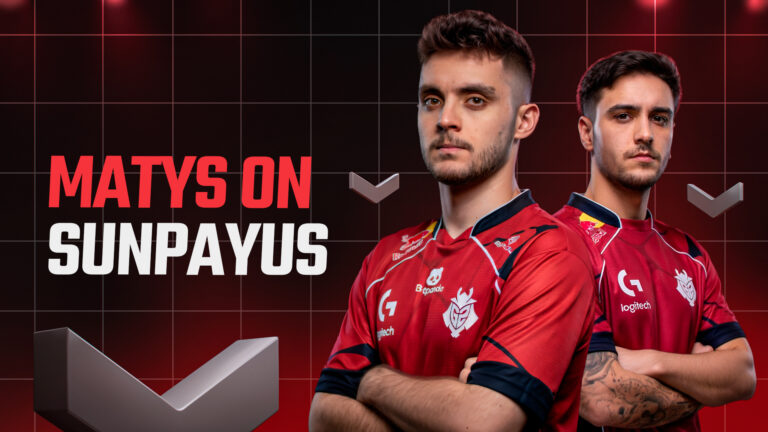 MATYS on SunPayus: &ldquo;Maybe from outside it looks like he is a very bad player sometimes&rdquo;