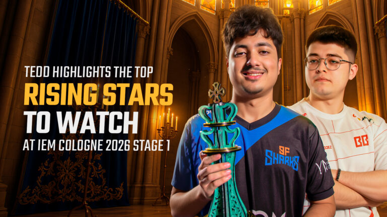Tedd Highlights the Top Rising Stars to Watch at IEM Cologne 2026 Stage 1